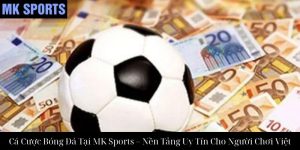 Kèo Xiên Tại MK Sports: Hướng Dẫn Chi Tiết Cho Người Mới Bắt Đầu