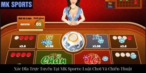 Tài Xỉu Online Tại MK Sports: Hướng Dẫn Chi Tiết Và Chiến Thuật Chơi Hiệu Quả